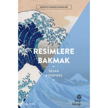 Sanatın Olmazsa Olmazları Serisi - Resimlere Bakmak - Susan Woodford - Gvn Art